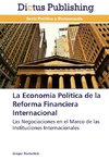 La Economía Política de la Reforma Financiera Internacional