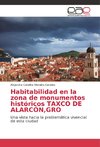 Habitabilidad en la zona de monumentos históricos TAXCO DE ALARCÓN,GRO