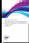 Le changement de circonstances dans les contrats internationaux