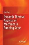 Dynamic Thermal Analysis of Machines in Running State