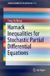 Harnack Inequalities for Stochastic Partial Differential Equations