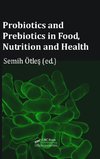 Probiotics and Prebiotics in Food, Nutrition and Health