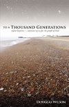 To a Thousand Generations