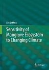 Sensitivity of Mangrove Ecosystem to Changing Climate