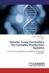 Genetic Fuzzy Controllers  for Complex Production Systems