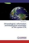 Chronological, information and biophysical anomalies of the system ETA