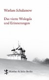 Das vierte Wologda und Erinnerungen