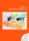 Nä, lass ma steck´n