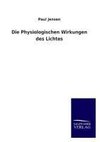 Die Physiologischen Wirkungen des Lichtes