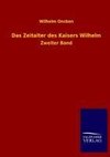 Das Zeitalter des Kaisers Wilhelm