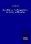 Ahnenbild und Familiengeschichte bei Römern und Griechen