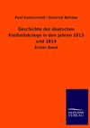 Geschichte der deutschen Freiheitskriege in den Jahren 1813 und 1814