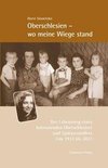 Oberschlesien - wo meine Wiege stand