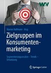 Zielgruppen im Konsumentenmarketing