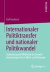 Internationaler Politiktransfer und nationaler Politikwandel