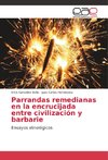 Parrandas remedianas en la encrucijada entre civilización y barbarie