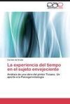 La experiencia del tiempo en el sujeto envejeciente