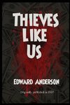 Thieves Like Us