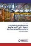 Parallel Algorithms for Prefix and Prefix Based Mathematical Equations