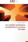 Les modèles graphiques probabilistes en analyse d'images