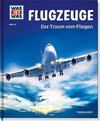 Flugzeuge. Der Traum vom Fliegen