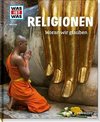 Religionen. Woran wir glauben