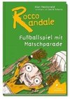 Macdonald, A: Rocco Randale - Fußballspiel mit Matschparade