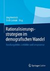 Rationalisierungsstrategien im demografischen Wandel