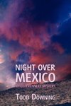Night Over Mexico (a Hugh Rennert Mystery)