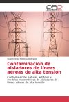 Contaminación de aisladores de líneas aéreas de alta tensión