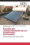 Estudio del comportamiento de un evaporador termosolar: