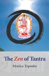 Esposito, M: Zen of Tantra. Tibetan Great Perfection in Faha