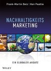 Nachhaltigkeits-Marketing. Ein globaler Ansatz