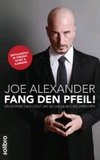 Alexander, J: Fang den Pfeil