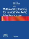 Multimodality Imaging for Transcatheter Aortic Valve Replacement