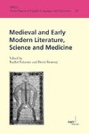 Medieval and Early Modern Literature, Science and Medicine