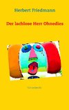 Der lachlose Herr Ohnedies