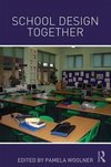 Woolner, P: School Design Together