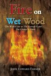 Fire on Wet Wood