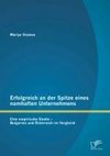 Erfolgreich an der Spitze eines namhaften Unternehmens: Eine empirische Studie - Bulgarien und Österreich im Vergleich