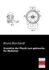 Grundriss der Physik zum gebrauche für Mediziner