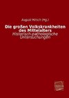 Die großen Volkskrankheiten des Mittelalters