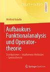 Aufbaukurs Funktionalanalysis und Operatortheorie