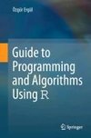 Guide to Programming and Algorithms Using R