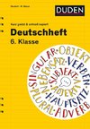 Deutschheft 6. Klasse - kurz geübt & schnell kapiert