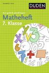 Matheheft 7. Klasse - kurz geübt & schnell kapiert