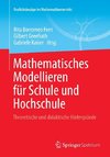 Mathematisches Modellieren für Schule und Hochschule