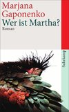 Wer ist Martha?