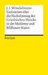 Gedancken über die Nachahmung der Griechischen Wercke in der Mahlerey und Bildhauer-Kunst. Sendschreiben. Erläuterung