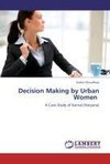 Decision Making by Urban Women